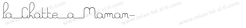 la Chatte a Maman字体转换
